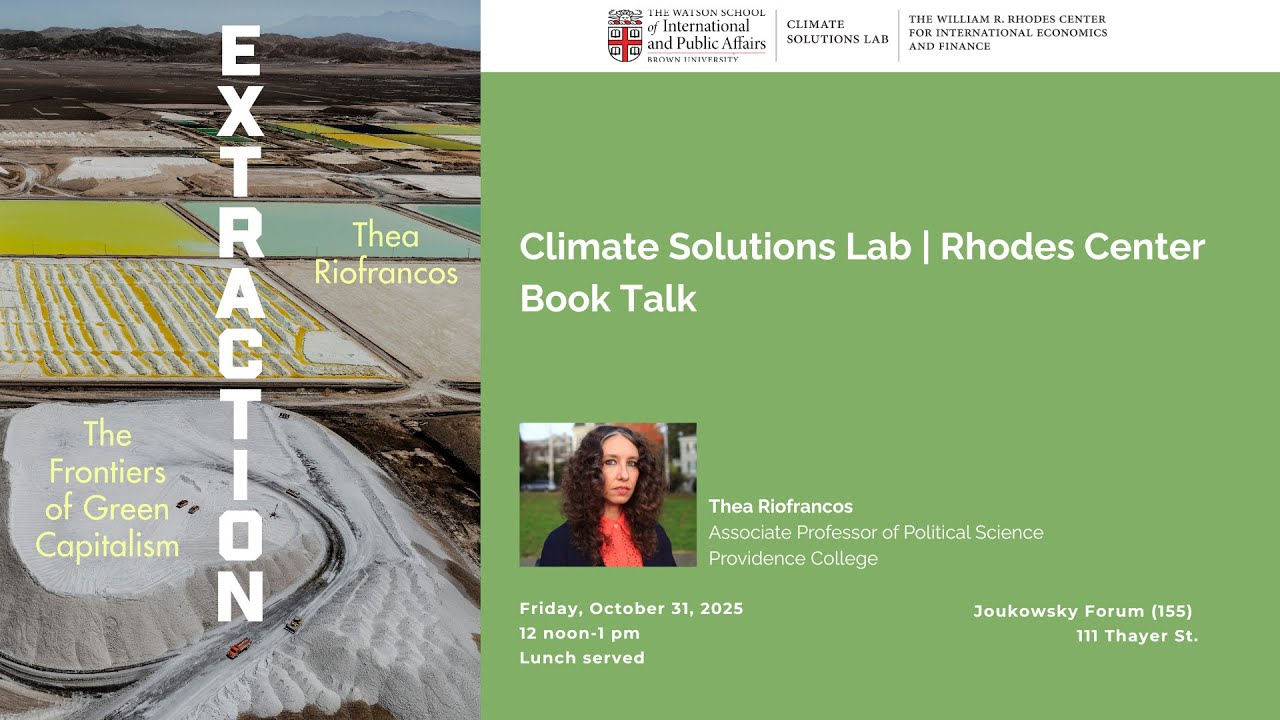 Thea Riofrancos — Extraction: The Frontiers of Green Capitalism