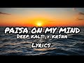 Deep Kalsi Kr Na Paisa On My Mind Lyrics