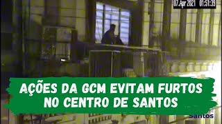 Ações da GCM evitam furtos no Centro de Santos
