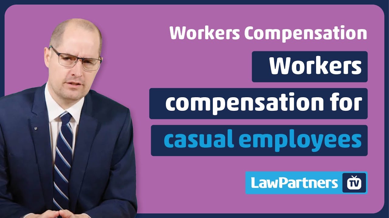 Workers compensation for casual employees | Law Partners
