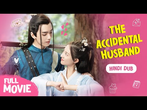【FULL Movie】The Accidental Husband!🎭《 Hindi/Urdu Dubbed 》+《 Eng Subtitle 》Chinese Drama Hindi Dubbed