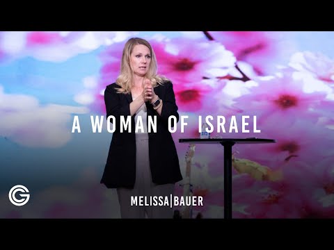A MOTHER OF ISRAEL | Pastor Melissa Bauer | 5/14/23