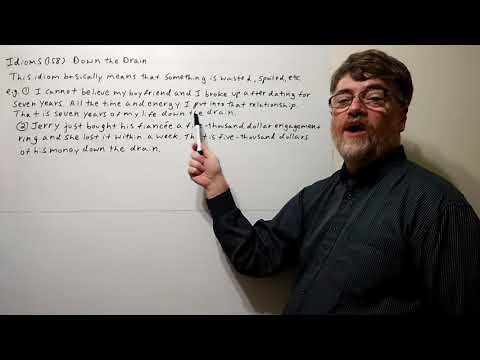 Eng;ish Tutor Nick P Idioms (158) Down the Drain