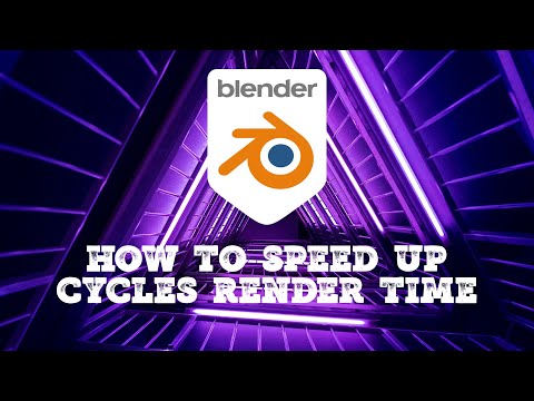 How To Speed Up Your Cycles Render Time In Blender