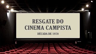 Resgate do Cinema Campista : década de 1970