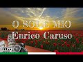 O SOLE MIO - Enrico Caruso (VERSIONE ORIGINALE + TESTO)