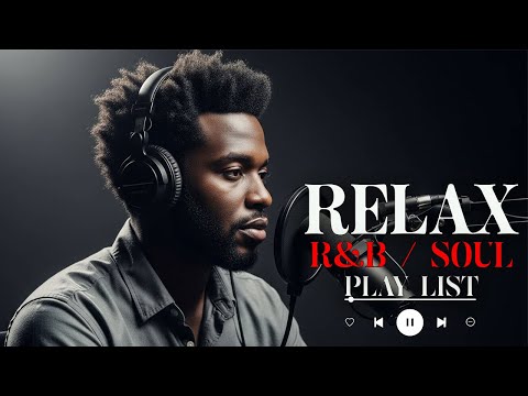 【R&B Soul】Sweet Soul Harmony – Soft R&B Sounds for Deep Relaxation