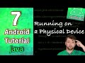 Android App Development Tutorial 7 - Running on a Physical Device | Java