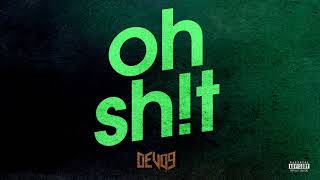 Dev09 - Oh Shit [Official Audio]
