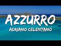 Adriano Celentano - Azzurro (Testo/Lyrics)