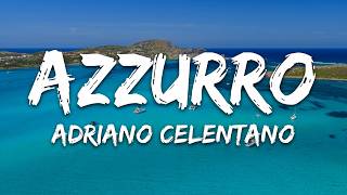 Adriano Celentano - Azzurro (Testo/Lyrics)