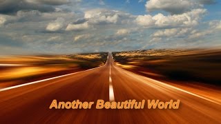 Another Beautiful World ♪ ♫ ♥ :: John Adorney