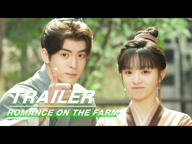 Trailer: Let's Plant Together! | Romance on the Farm  | 田耕纪 | IQIYI