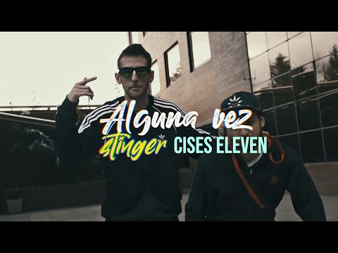 CISES ELEVEN ft STINGROOVY - ALGUNA VEZ (OFFICIAL VIDEO)