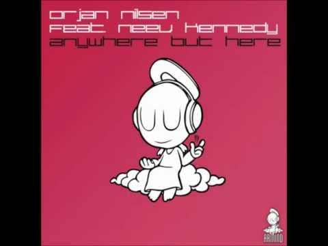 Orjan Nilsen feat. Neev Kennedy - Anywhere But Here (Original Mix)