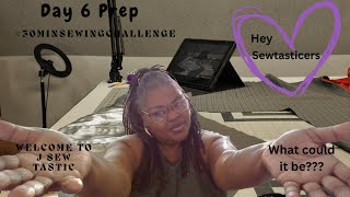 Welcome to J Sew Tastic/Day 6 Part 1 Prep/#30minsewchallenge