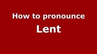 How to pronounce Lent