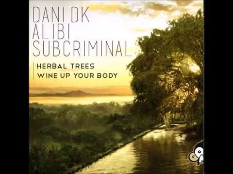Dani Dk, Alibi and Subcriminal - Herbal Tree / Wine Up Your Body