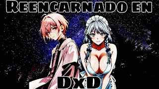 Reencarnado en High School DxD | Parte 14