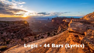 Logic - 44 Bars (Lyrics)