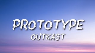 Outkast - Prototype