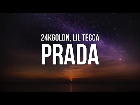 24kGoldn & Lil Tecca - Prada (Lyrics)