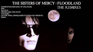 The Sisters of Mercy - Floodland The Remixes - Full Album