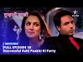 FULL EPISODE 18 Tumhari Paakhi Successful Rahi Paakhi Ki Party तुम्हारी पाखी