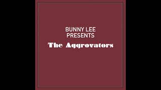 Bunny Lee Presents The Aggrovators