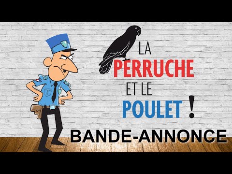 Bande-annonce : La perruche et le poulet !