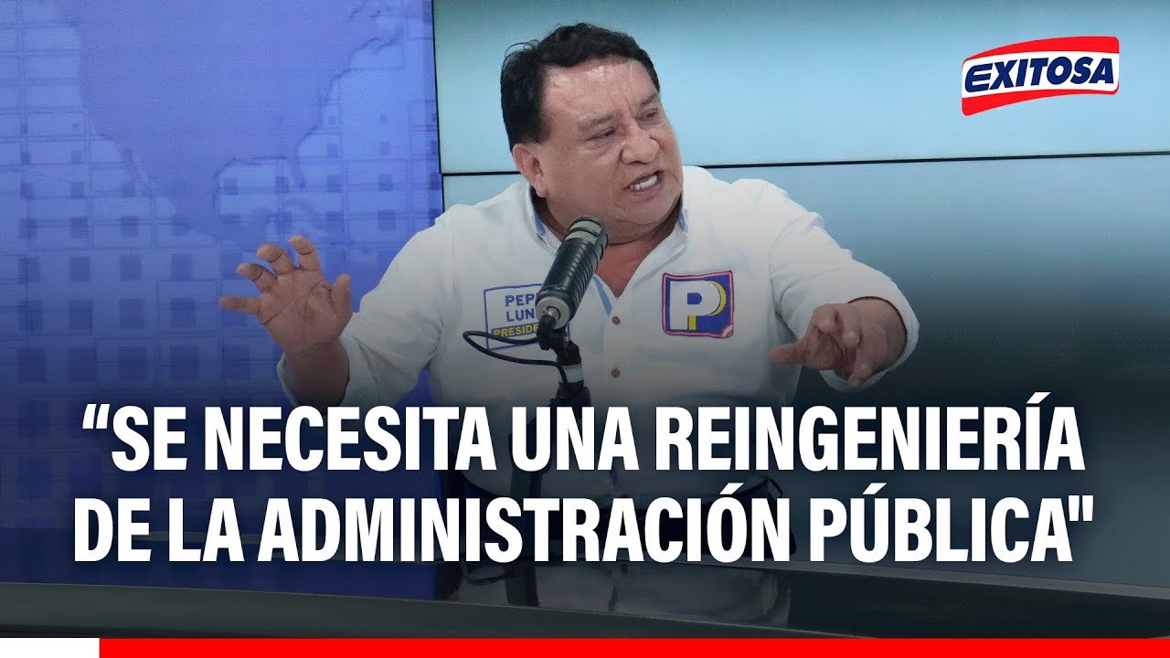🔴🔵 José Luna Gálvez: "Se necesita una reingeniería de la administración pública"