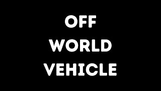 Week #173 - 10/27/21 - Off World Vehicle Artist Session