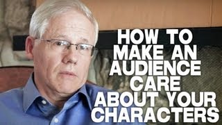 How To Make An Audience Care About Your Characters by John Truby