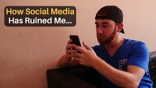 How Social Media Has Ruined Me...