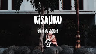 Download lagu Lyric/lirik Kisahku - Brisia Jodie mp3 Download lagu Lyric/lirik Kisahku - Brisia Jodie mp3