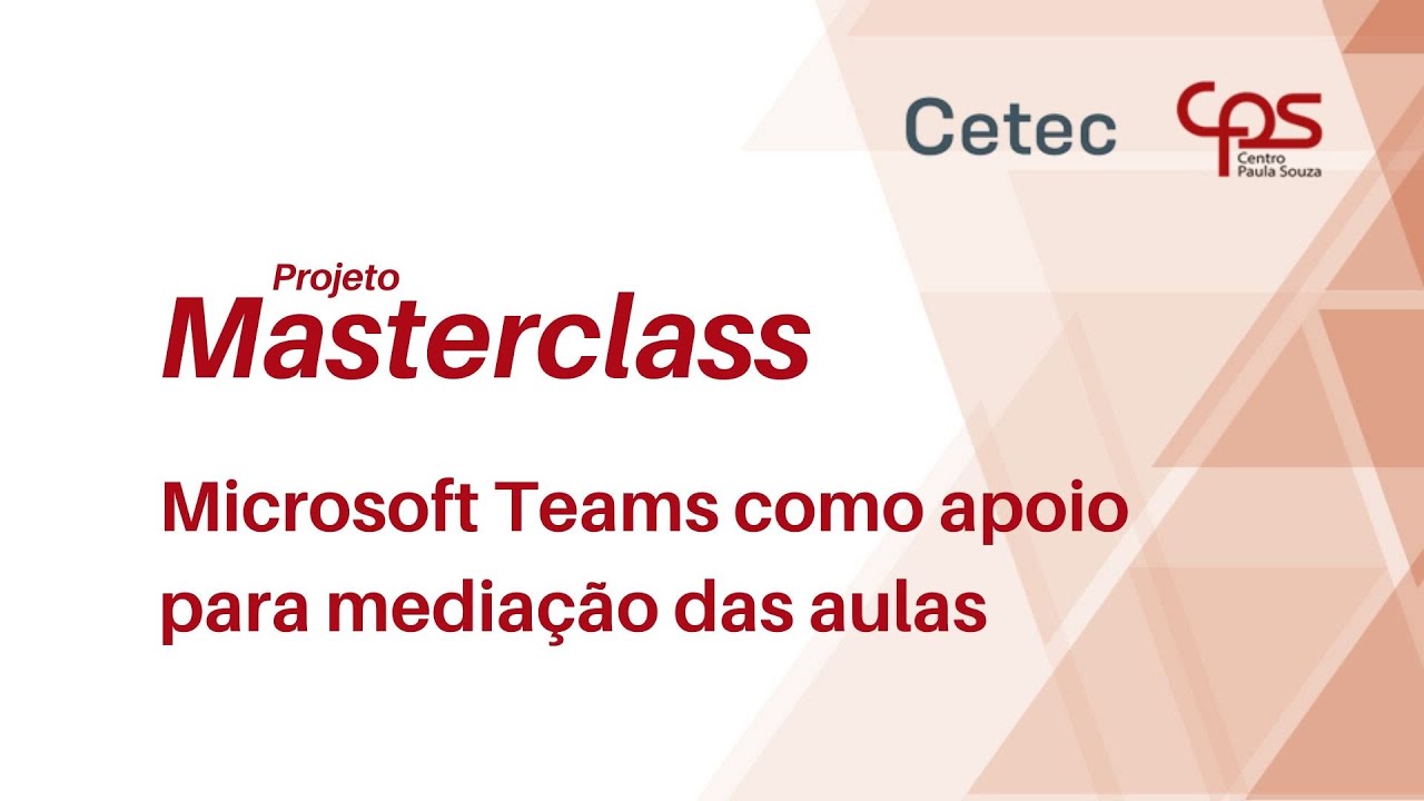 Projeto Masterclass: Microsoft Teams como apoio para mediação das aulas