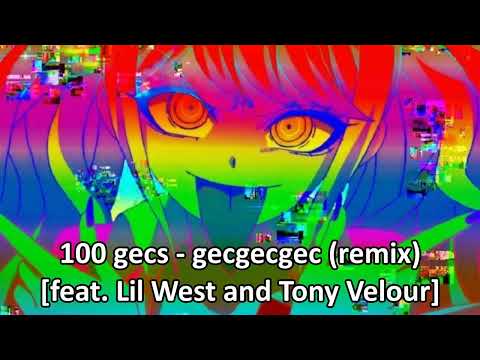 100 gecs - gecgecgec (remix) [feat. Lil West and Tony Velour] NIGHTCORE
