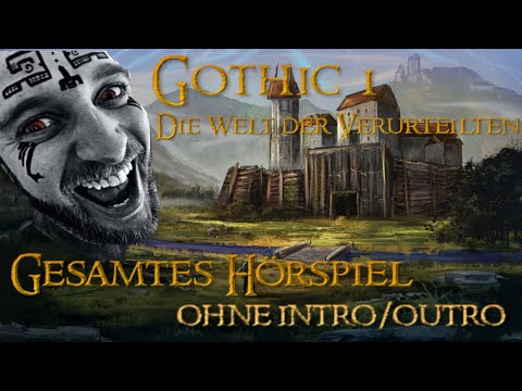 Gothic 1 - Das ganze Hörspiel ohne Intro/Outro [Teil 2 von 2]