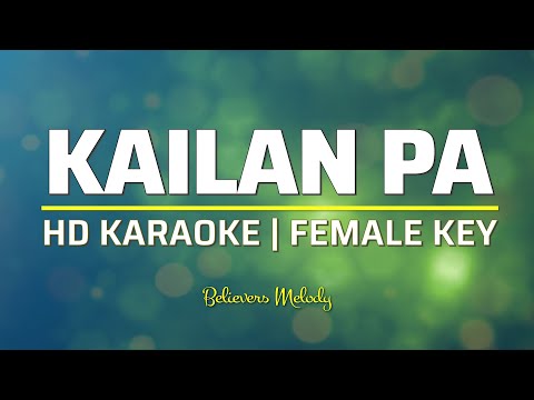 Kailan Pa | KARAOKE - Female Key