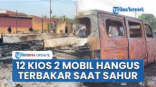 12 Kios dan 2 Mobil di Jalan Merak Pekanbaru Hangus Terbakar saat Sahur, Warga Panik