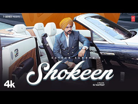 SHOKEEN (Official Video) | Satkar Sandhu | Latest Punjabi Songs 2023 | T-Series