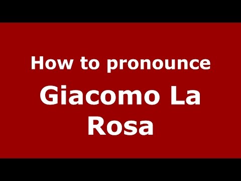 How to pronounce Giacomo La Rosa (Italian/Italy)  - PronounceNames.com