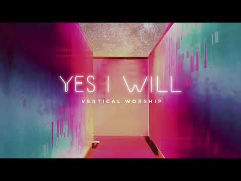Yes I Will