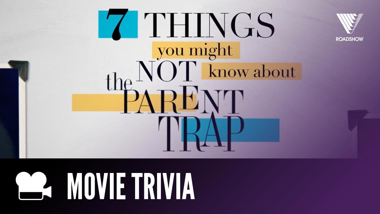 7 Things You Didn't Know | THE PARENT TRAP