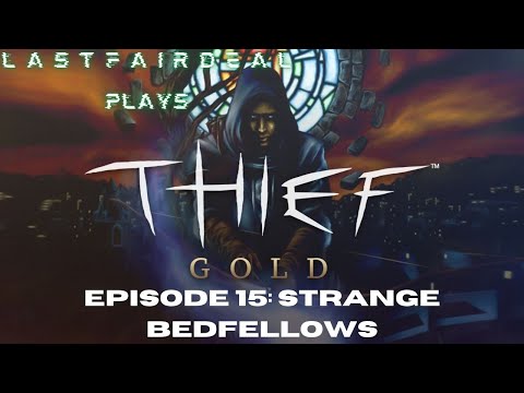 Thief Gold - Strange Bedfellows *ALL LOOT* (Episode 15)