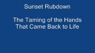 Sunset Rubdown - The Taming of the Hands That Came Back to Life.