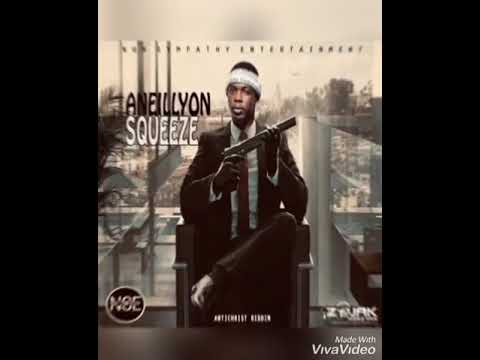 ANEILLYON - Squeeze (official audio) dec 20,2020 #antichristriddim #nuhsympathyentertainment