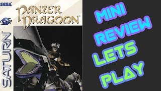 Panzer Dragoon  (SEGA Saturn)  Mini Review - Let's Play