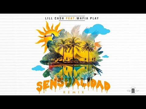 Lill Cash Part. Mafia Play - Sensualidad (Remix) 👙