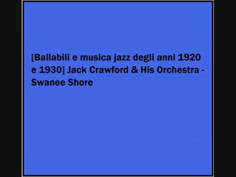 Jack Crawford & His Orchestra - Swanee Shore